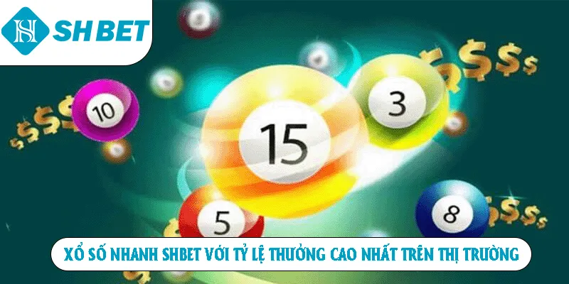 Xổ số nhanh SHBET với tỷ lệ thưởng cao nhất trên thị trường